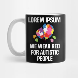 In April We Wear Red For Autistic people quote Autism Day Mug